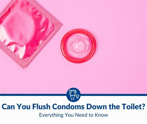 Can You Flush Condoms Down The Toilet 2025 Bathroom Nerd