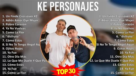 K e P e r s o n a j e s 2024 MIX Sus Mejores Éxitos 2000s Music Top