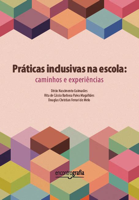 Práticas Inclusivas Na Escola Caminhos E Experiências Inclui