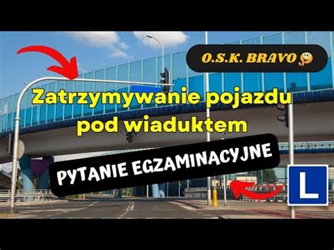 Osk Bravo Prawo Jazdy Nauka Jazdy Zatrzymanie Pojazdu Pod