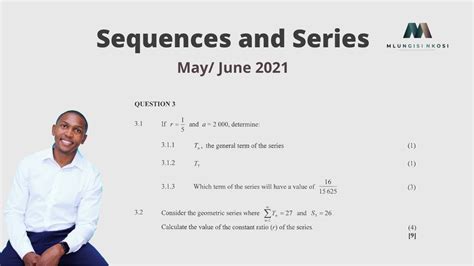 Mlungisi Nkosi Grade 12 Mathematics Sequences And Series May June 2021 Question 3 Youtube