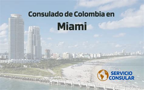 Consulado de Colombia en Miami FL Citas y trámites 2025