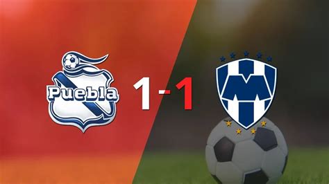 Puebla Y Cf Monterrey Se Reparten Los Puntos Y Empatan 1 1 Infobae