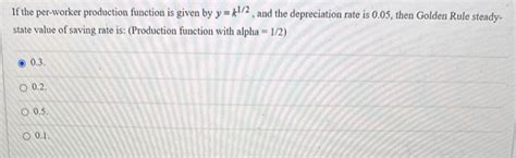 Solved If The Per Worker Production Function Is Given By Chegg