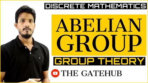 Abelian Group In Discrete Mathematics Group Theory Youtube