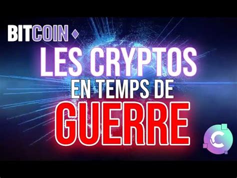 Bitcoin Le March Des Cryptos En Temps De Guerre Valeur Refuge