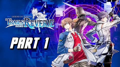 The Legend Of Heroes Trails Into Reverie Gameplay Walkthrough Part