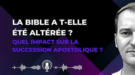 La bible a t elle été altérée YouTube