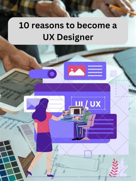 10 Reasons To Become A Ux Designer