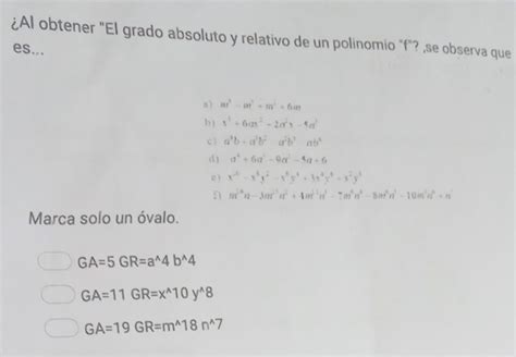 Solved Al Obtener El Grado Absoluto Y Relativo De Un Polinomio F