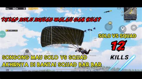 TETAP SOLO SQUAD WALAU GAK KUAT Di Tabrak Dan Di Bantai Squad Bar Bar