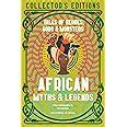 African Myths Legends Tales Of Heroes Gods Monsters Flame Tree