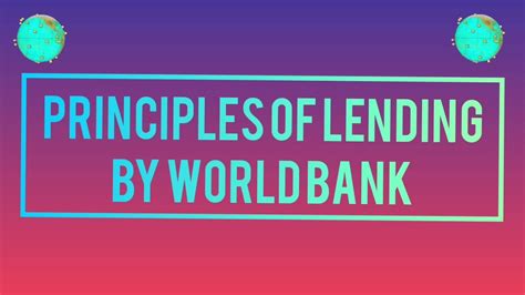 Principles Of Lending By World Bank IBRD YouTube