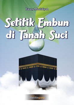 Setitik Embun Di Tanah Suci Fataty Maulidiyah Pdf Online Anyflip