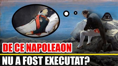 DE CE Napoleaon A Fost EXILAT In Loc Sa Fie EXECUTAT YouTube