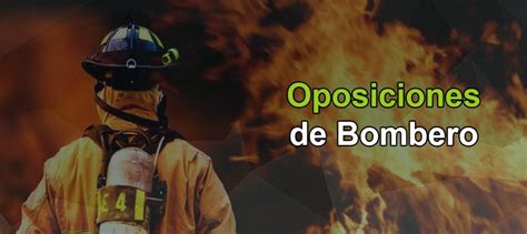 Oposiciones De Bombero ¿cómo Prepararte