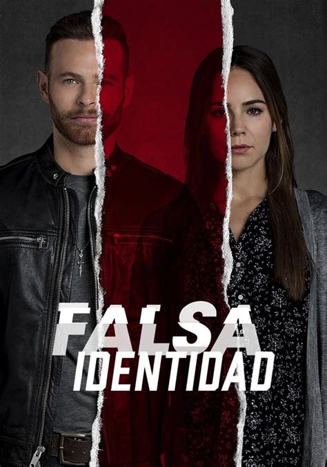 Falsa Identidad Temporada 1 Ver Todos Los Episodios Online