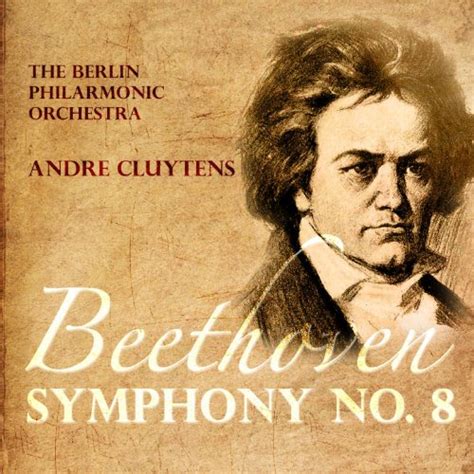 Beethoven Symphony No 8 In F Major Op 93 Ii Allegretto Scherzando By The Berlin Philarmonic