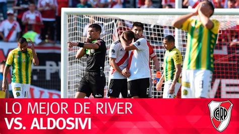 Lo Mejor De River Vs Aldosivi Youtube