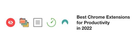 Best Chrome Extensions For Productivity In 2022 Extensionninja User