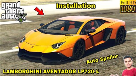 Gta 5 How To Install Lamborghini Aventador Lp720 4 Car Mod🔥🔥🔥 Youtube