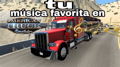 como poner música en american truck simulator YouTube