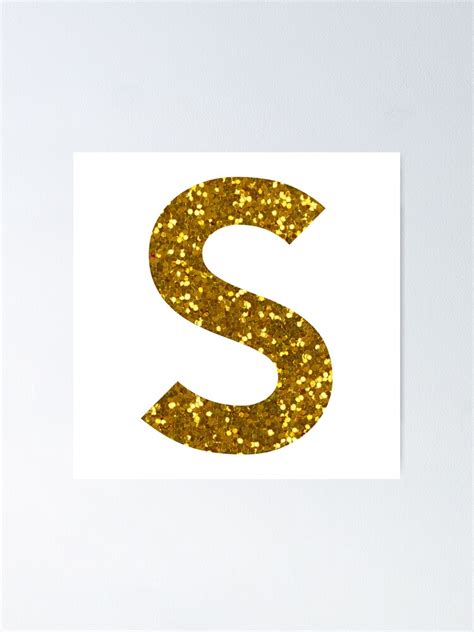 Gold Letter S Gold Glitter Poster For Sale By Pascally Redbubble