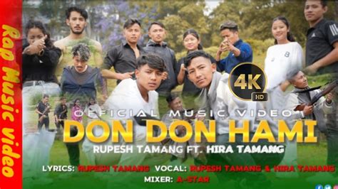 New Tamang Rap Song Don Don Hami Rupesh Tamang Hira Tamang