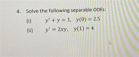 Solved Solve The Following Separable ODEs I Chegg