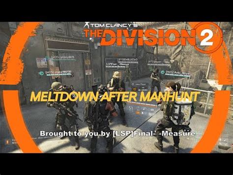 The Division 2 PVP LSP Final Measure Meltdown After Manhunt