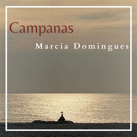 Marcia Domingues Canta A Ambiguidade Do Amor Em Campanas