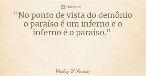 No Ponto De Vista Do Demônio O Wesley Damico Pensador