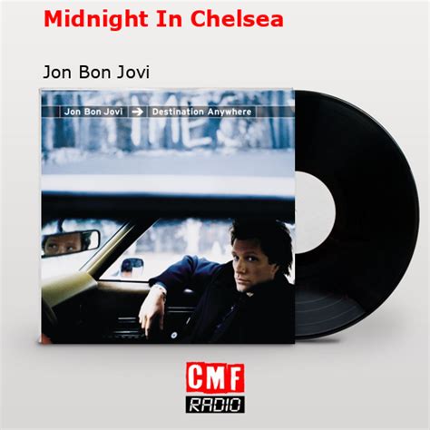 La Historia Y El Significado De La Canción Midnight In Chelsea Jon