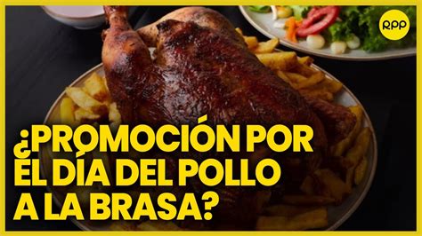 D A Del Pollo A La Brasa Conoce Las Diversas Opciones Para Disfrutar