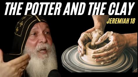 The Potter And The Clay Jeremiah 18 Youtube