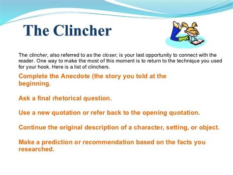 The Clincher Also Referred To As The Closer Is Your Last