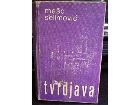 Mesa Selimovic Tvrdjava Kupindo