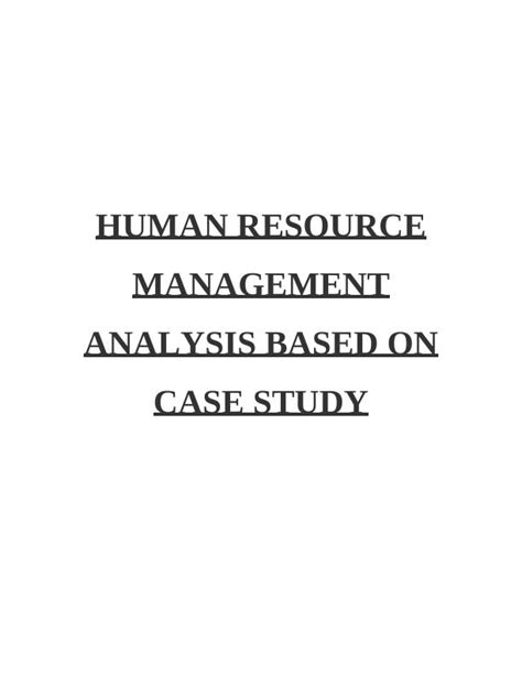 Hrm Analysis Based On Case Study Desklib