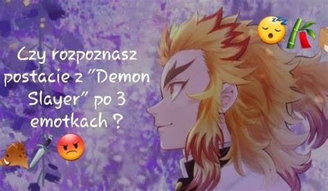 Czy Rozpoznasz Postacie Z Demon Slayer Po 3 Emotkach SameQuizy