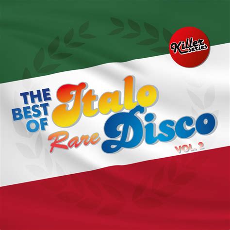 The Best Of Rare Italo Disco Vol 2 Best Disco Italo Of Rare The