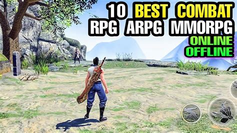 Top 10 Best ACTION COMBAT ARPG MMORPG And RPG Games SUPERB Graphic For