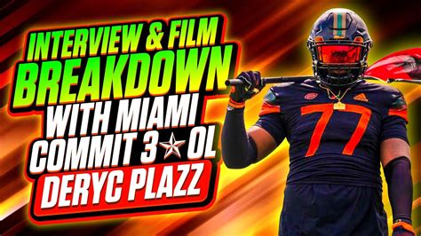 Miami Commit Ol Deryc Plazz Interview Film Breakdown Youtube