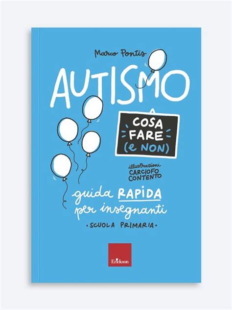 Autismo Cosa Fare E Non Guida Insegnanti Scuola Primaria