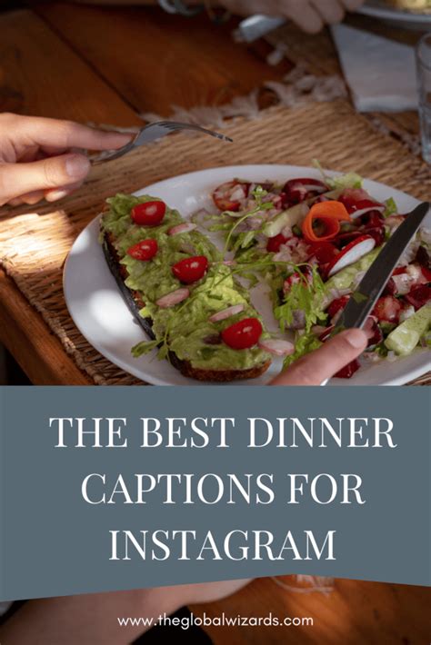 100 Dinner Captions For Instagram The Global Wizards Travel Blog