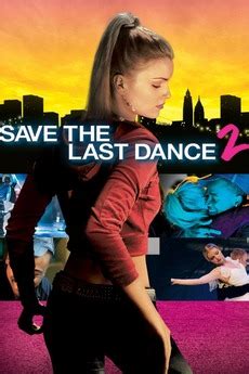 ‎Save the Last Dance 2 (2006) directed by David Petrarca • Reviews, film + cast • Letterboxd