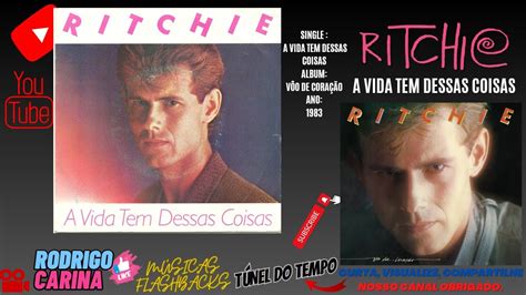 Ritchie A Vida Tem Dessas Coisas Youtube