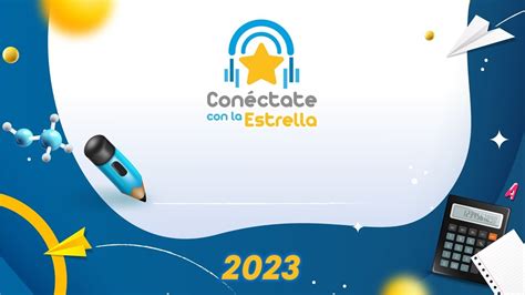 Conéctate con la Estrella 2023 Ciencias Naturales Funciones