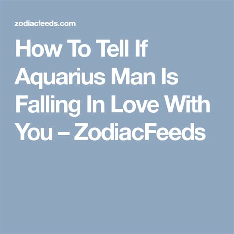 How To Tell If Aquarius Man Is Falling In Love With You Aquarius Men