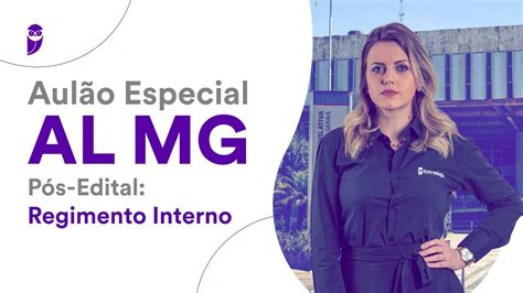 Aulão Especial AL MG Pós Edital Regimento Interno Prof Géssica