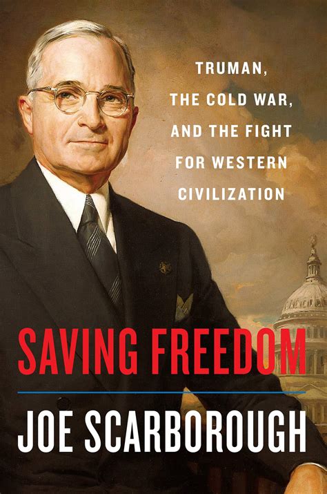 Saving Freedom Truman The Cold War And The Fight For Western